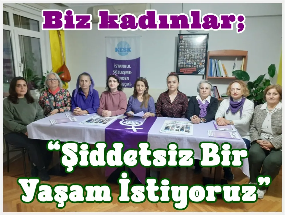 KESK’li Kadınlardan 25 Kasım’da İktidara Sert Mesaj: “Cezasızlık Şiddeti Büyütüyor”