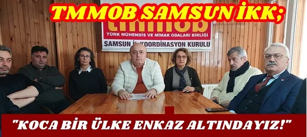 TMMOB Samsun İKK; “Samsun’un depreme karşı yapı stoku envanter ve bina kimlik çalışmasının yapılması gerekmektedir.”