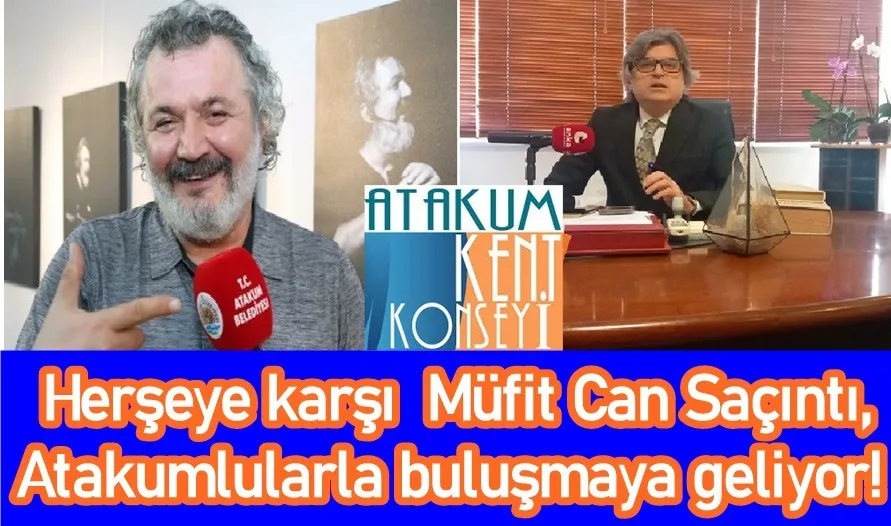 Her şeye karşı olan sanatçı Müfit Can Saçıntı Atakumlularla buluşmak için gün sayıyor!