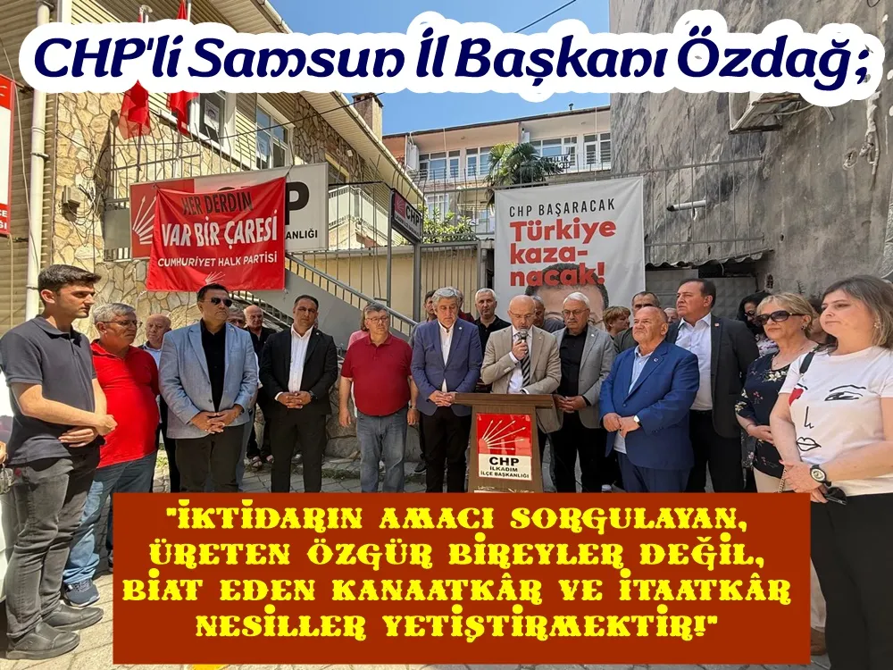CHP Samsun İl başkanı Mehmet Özdağ; “MESEM uygulaması çocuk emeğinin sömürülmesine iş cinayetlerine dönüştü.”