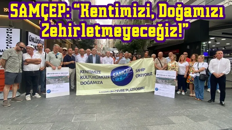 SAMÇEP’ten Sert Tepki: “Hukuksuz Karar, Zehirlenen Şehir!”