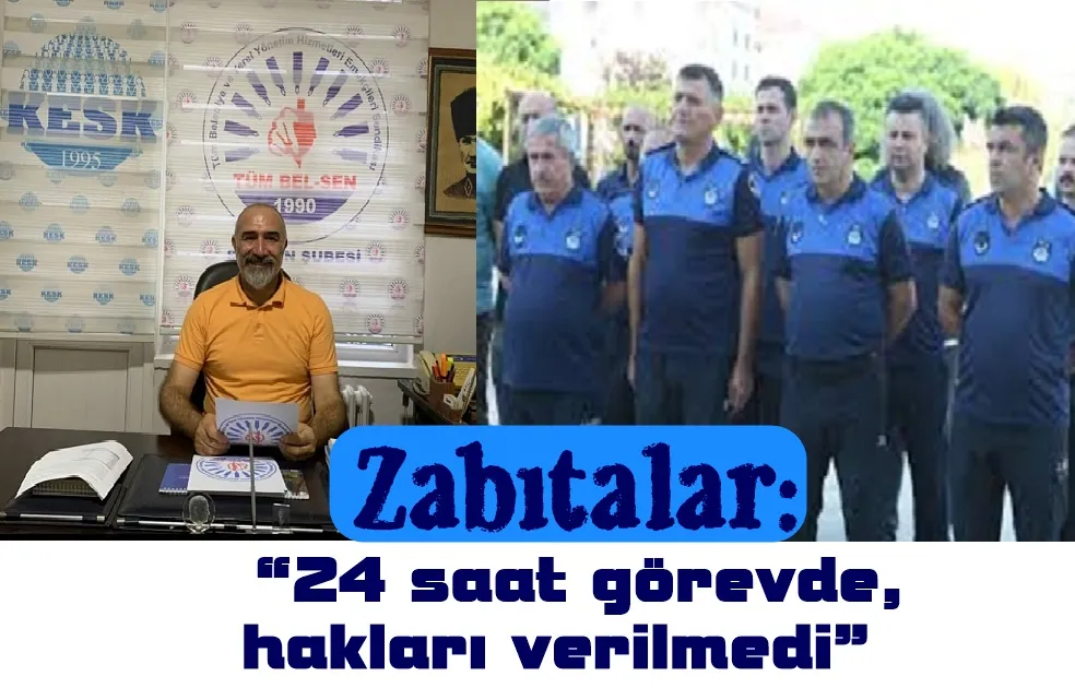 “Zabıta emekçileri hak ettikleri statüyü istiyor”